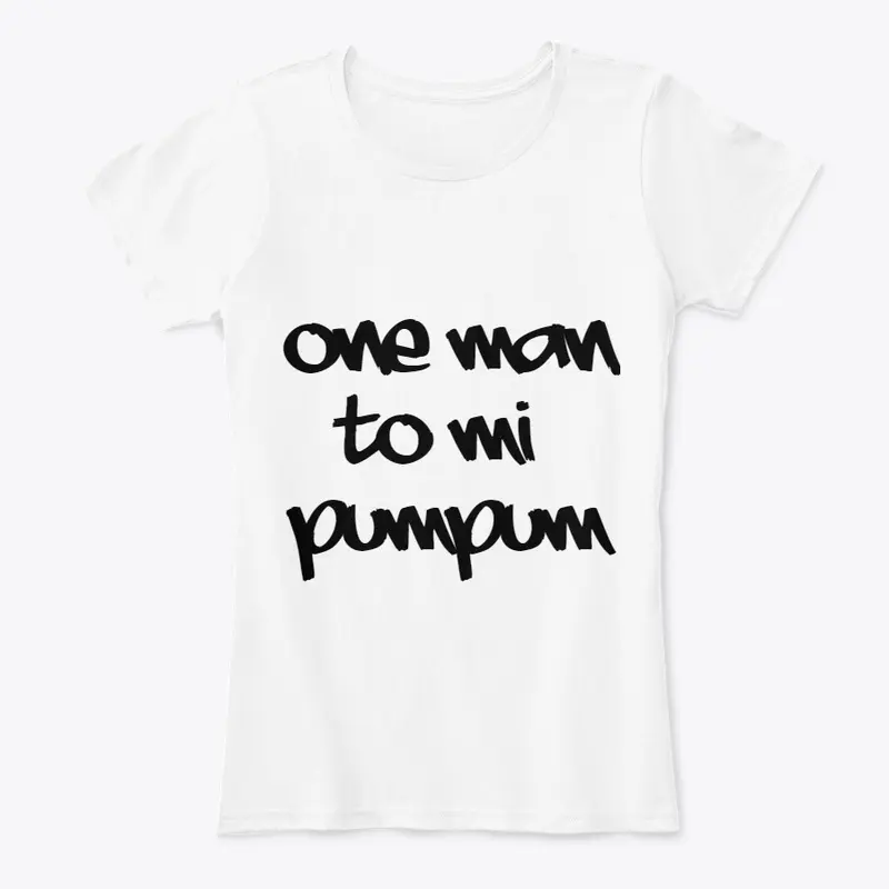 One Man to mi Pumpum Tee